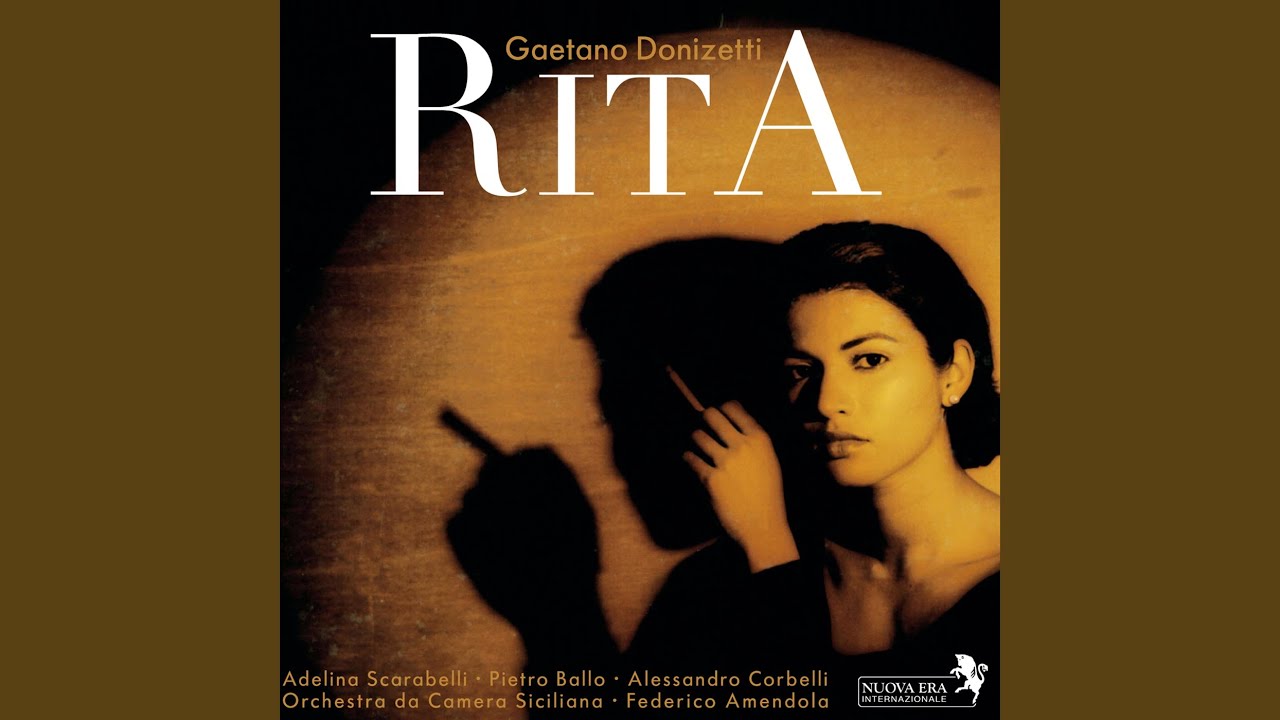 Rita, Act I Scene 1: E' Lindo E Civettin Questo Caro Alberguccio