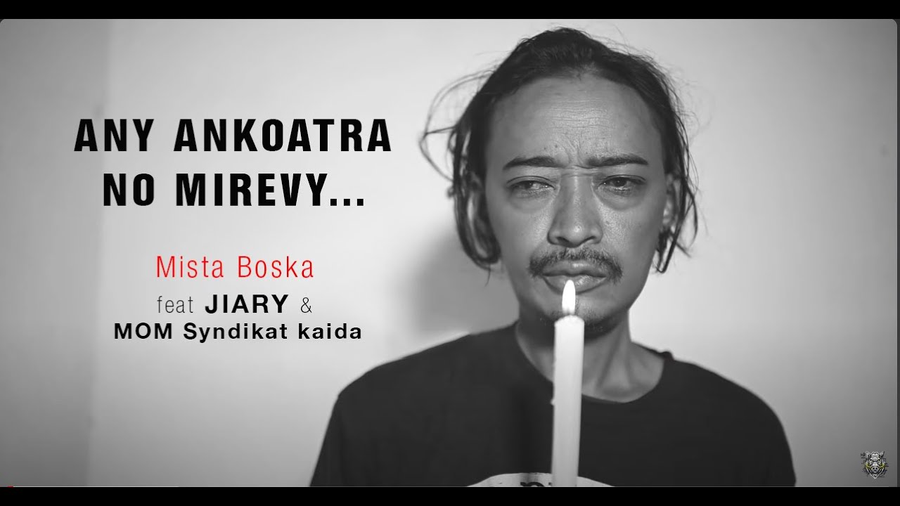 Clip ANY ANKOATRA NO MIREVY Mista Boska feat JIARY & MOM