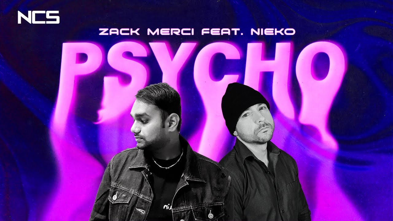 Zack Merci - Psycho (feat. Nieko) [NCS Release] | Official Lyrics Video