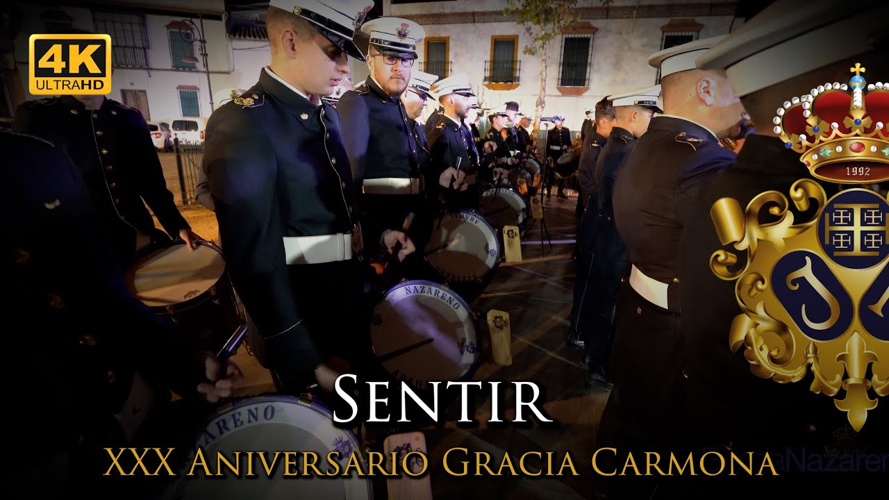 4K | SENTIR | XXX ANIVERSARIO GRACIA CARMONA  [Banda Nazareno Arahal] 2025