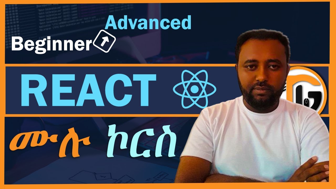 Complete ReactJS Tutorial in Amharic | Full Course for Beginners 2025