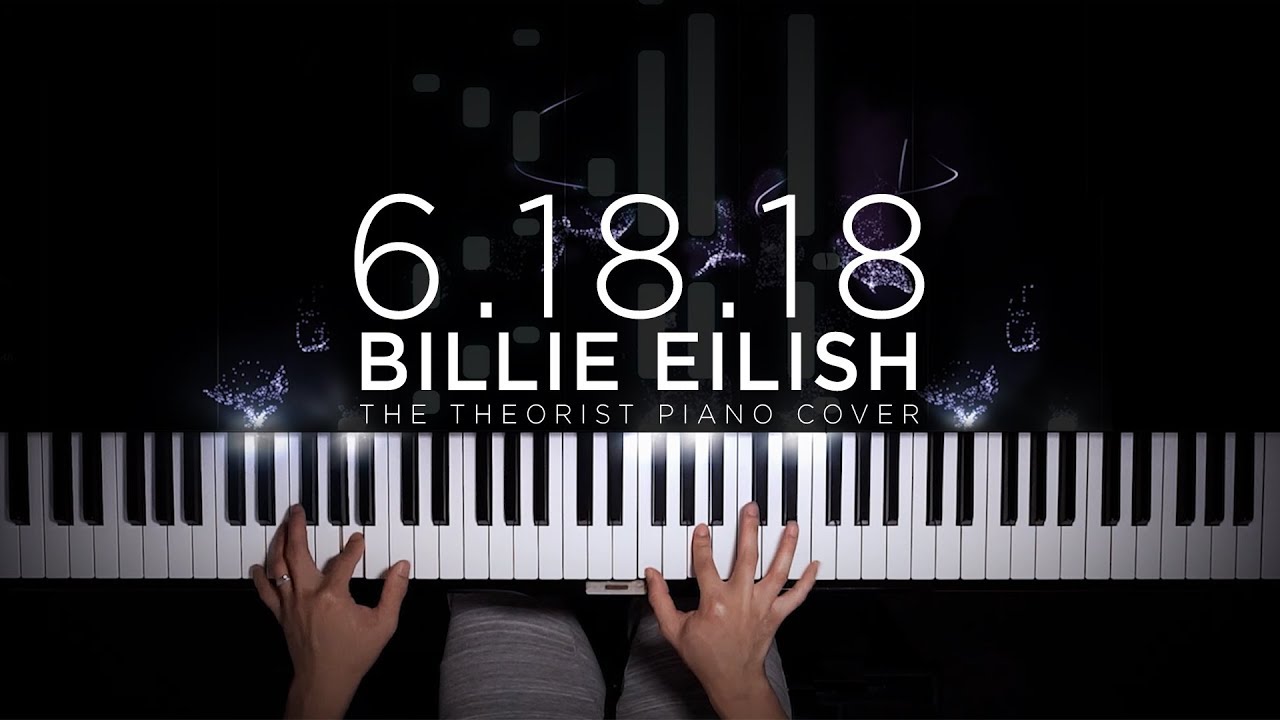 Billie Eilish - 6.18.18 | The Theorist Piano Cover