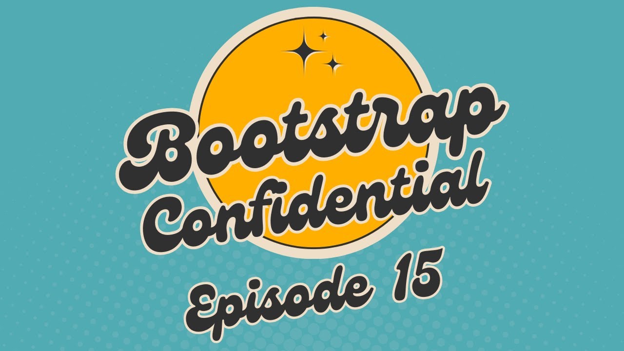 Bootstrap Confidential - Episode 15 - Brett King