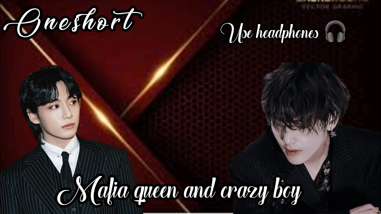 Mafia queen and crazy boy 👿[ taekook oneshort]🎧 romantic love story @btskingdreamers#taekook #bts