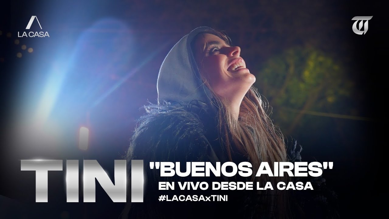 TINI &ldquo;BUENOS AIRES&rdquo; EN VIVO DESDE #LACASA | #LACASAxTINI