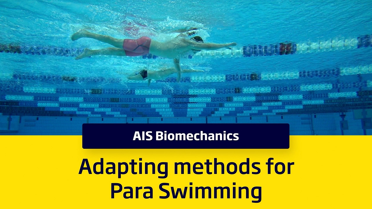 AIS Biomechanics - Adapting methods for Para Swimming