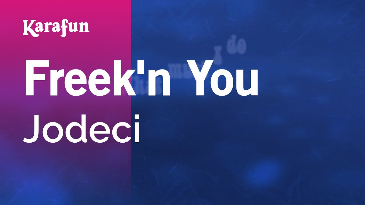 Freek'n You - Jodeci | Karaoke Version | KaraFun