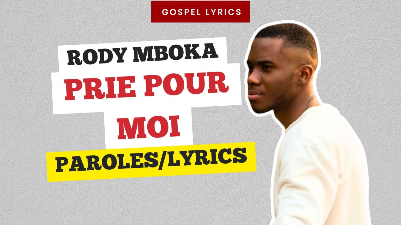 Rody Mboka - Prie pour moi (Paroles)