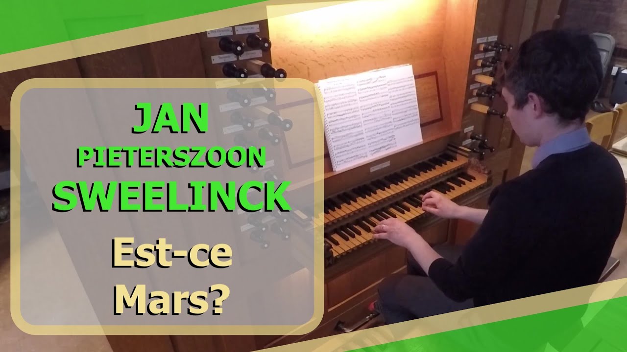 Jan Pieterszoon Sweelinck - Est-ce Mars? - Ben Bloor