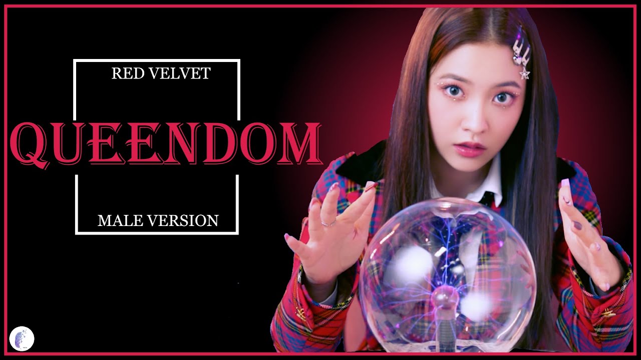RED VELVET - Queendom || Male Version