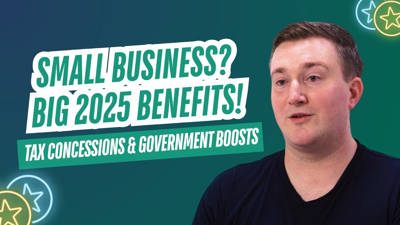 Top Tax Concessions & Government Boosts for Australian Small Businesses in 2025