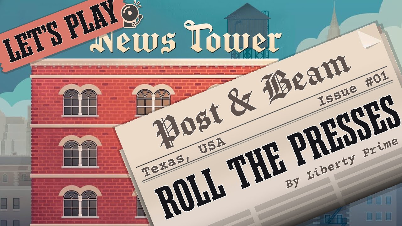 NEWS TOWER: Can We Survive as Newspaper Tycoons? ROLL THE PRESSES! | Let's Play  Commentary