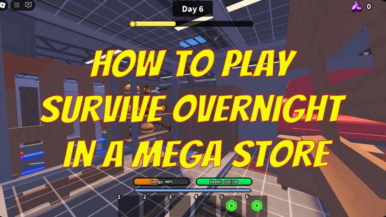 How To Play Survive Overnight in a Mega Store