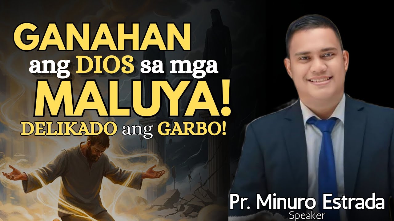 GANAHAN ang DIOS sa Mga MALUYA! - DELIKADO Imong GARBO! - Pastor Minuro Estrada