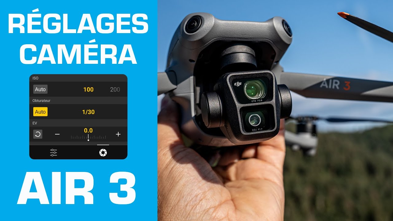 Comment optimiser ses RÉGLAGES CAMÉRA pour le DJI AIR 3 (Photo et vidéo)