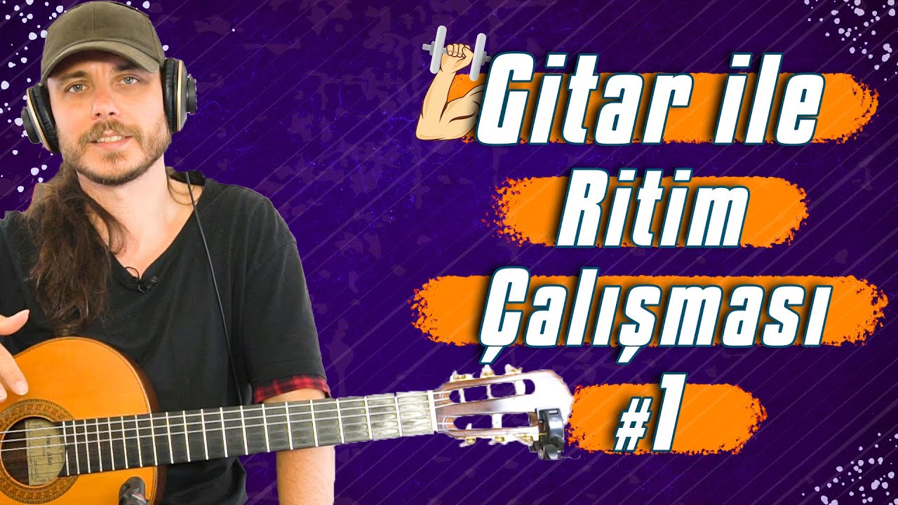 Gitar Dersi #102 ► Gitar ile Ritim &Ccedil;alışması #1 (Van, İzmir) #Bizimle&Ccedil;alış