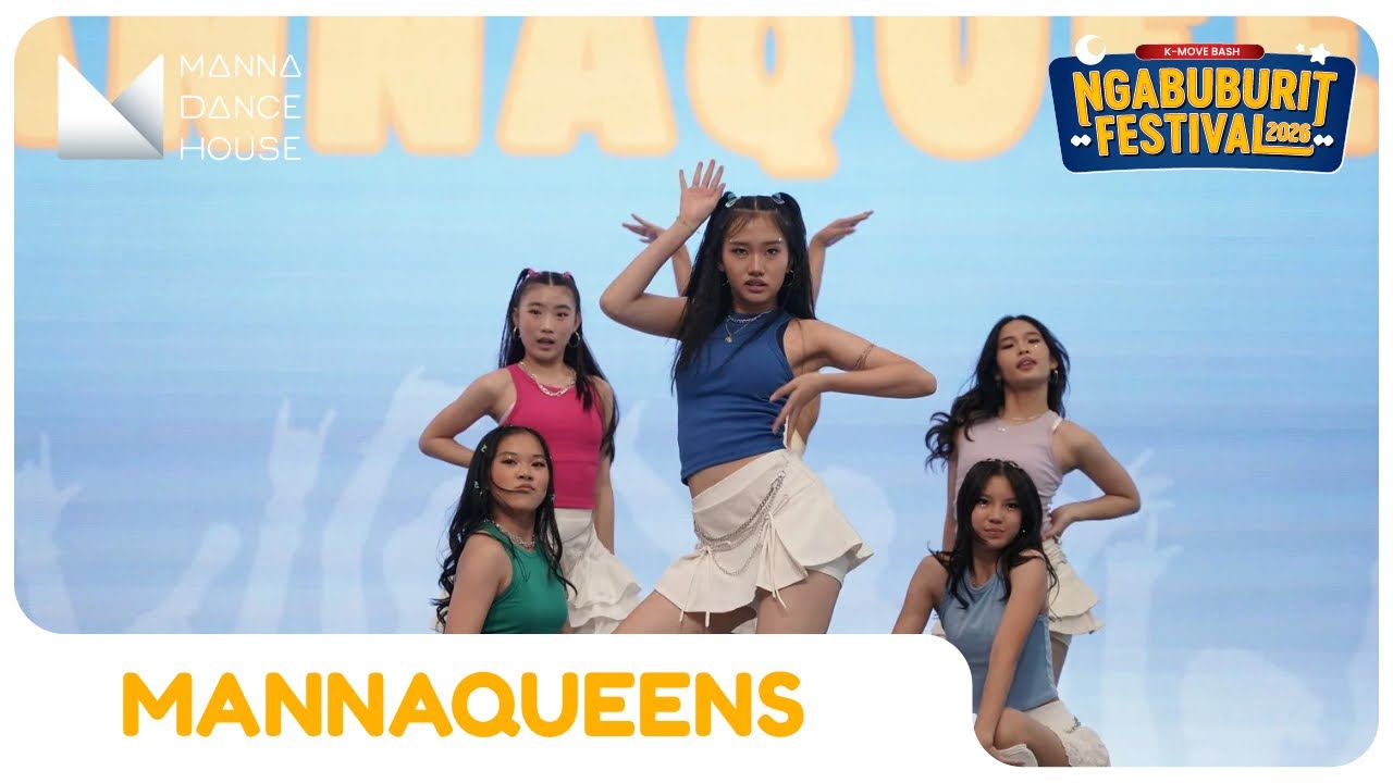 MannaQueens | K-MOVE BASH: NGABUBURIT FESTIVAL @ Lippo Mall Nusantara