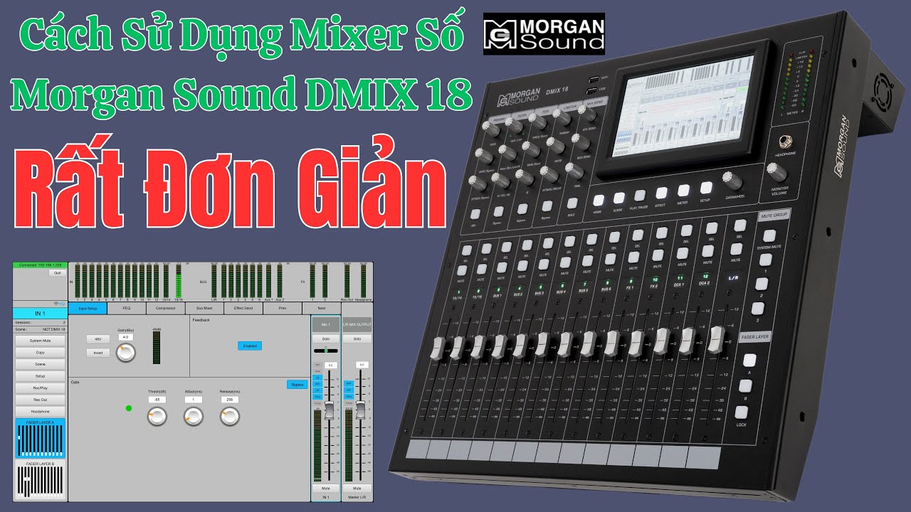 Cách Sử Dụng Mixer Morgan Sound DMIX 18 Ngày 13/11/2024