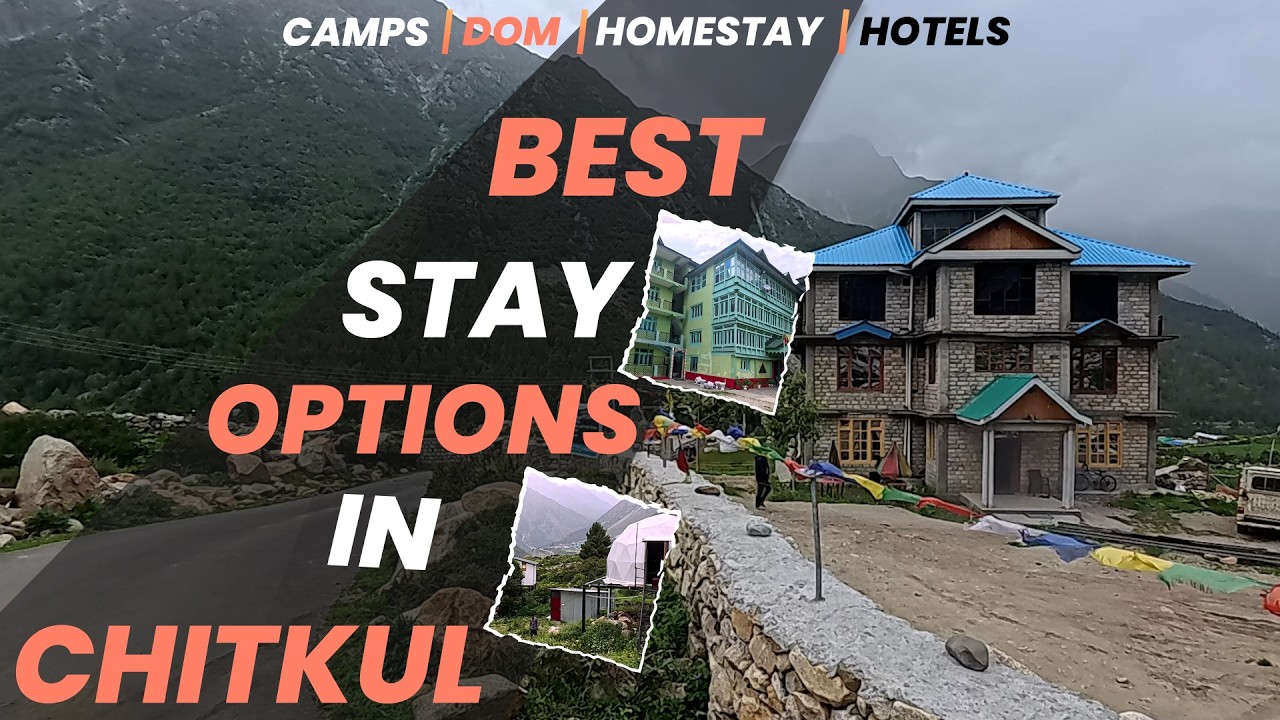 Chitkul: The BEST Hotels & Stays