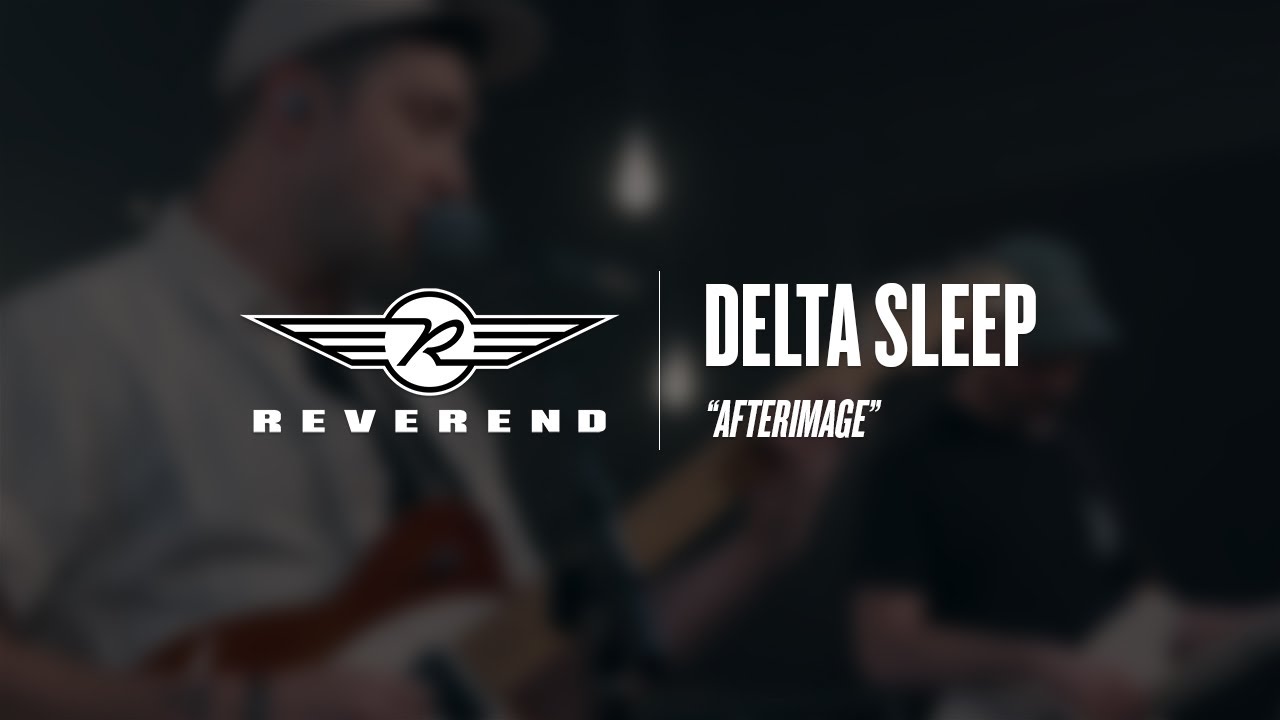 Delta Sleep - Afterimage | Reverend Guitars - Circle R Sessions