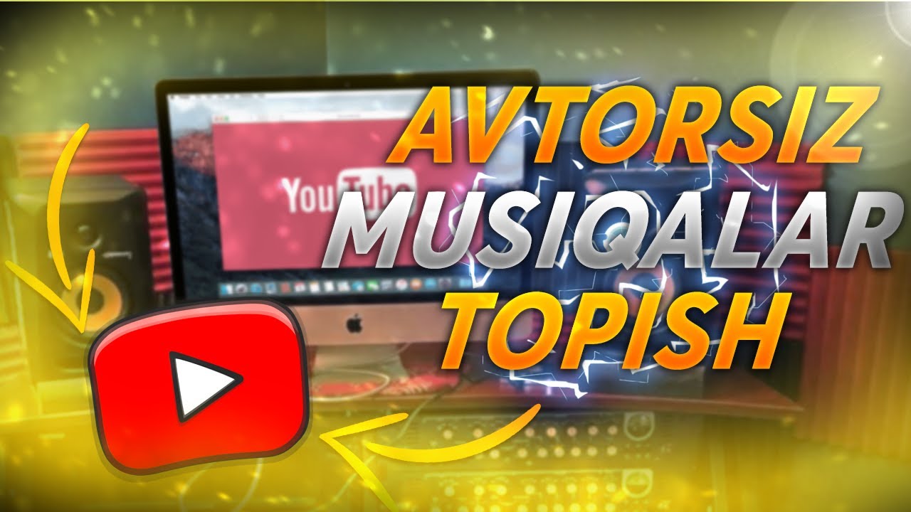 AVTORLIK HUQUQI HAQIDA/ VIDEO UCHUN AVTORSIZ MUSIQALAR TOPISH