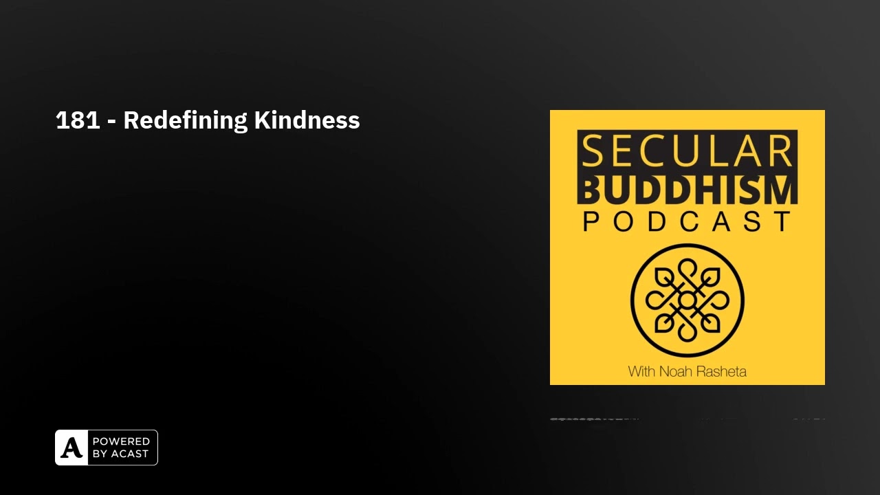 181 - Redefining Kindness