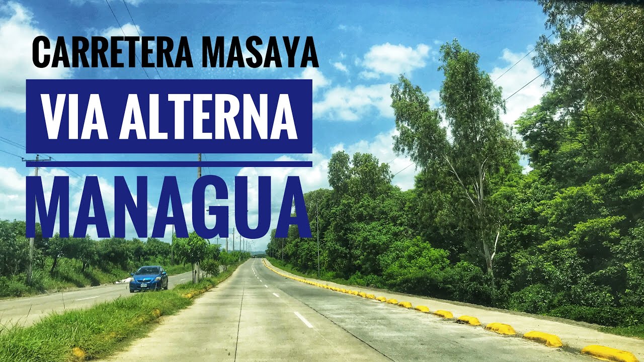 Nueva vía alterna de Managua a Carretera a Masaya km 12