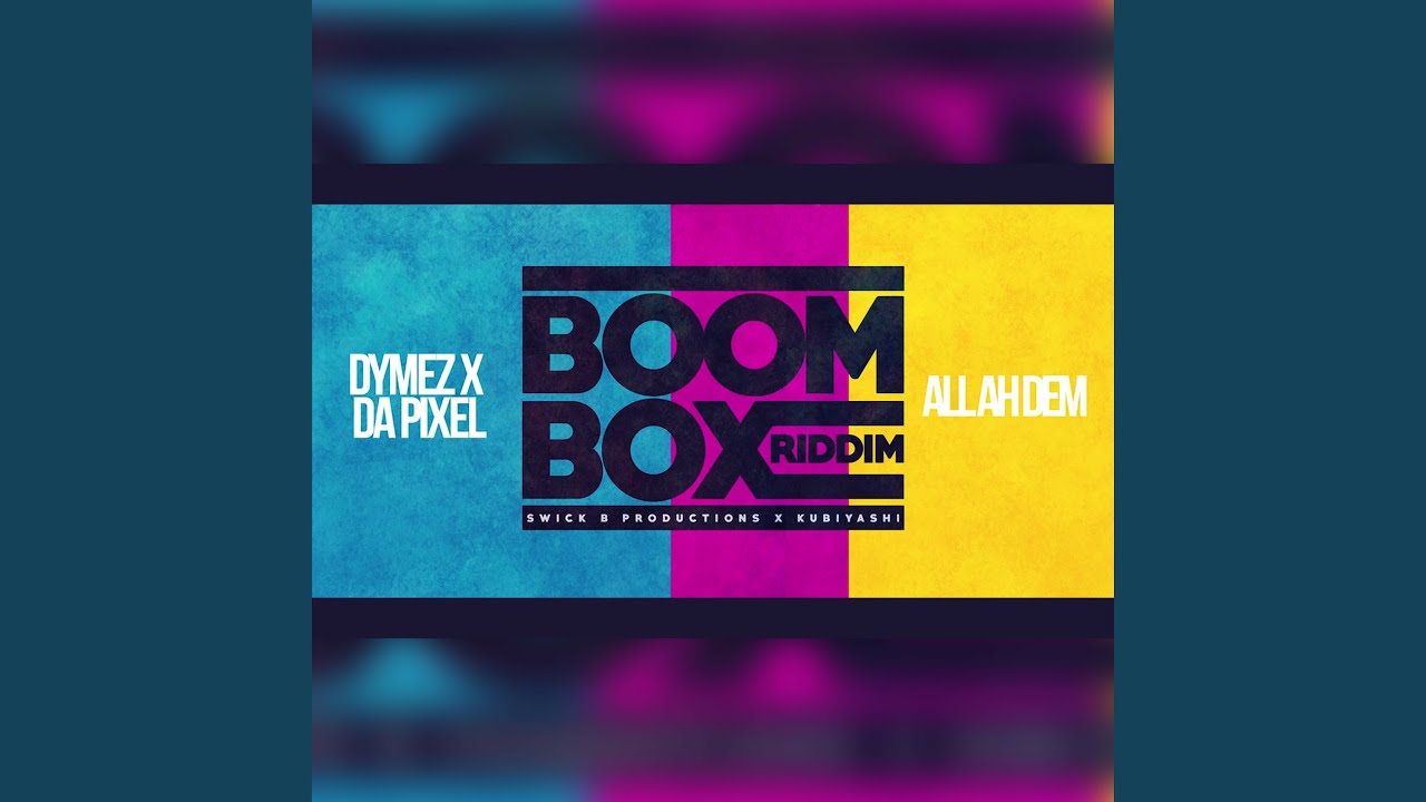 All ah Dem (Boombox Riddim)