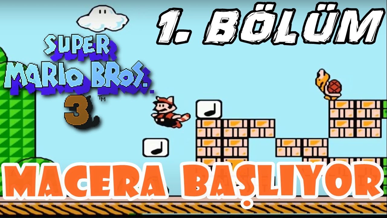 Super Mario Bros 3 Türkçe Anlatım  [1. BÖLÜM]
