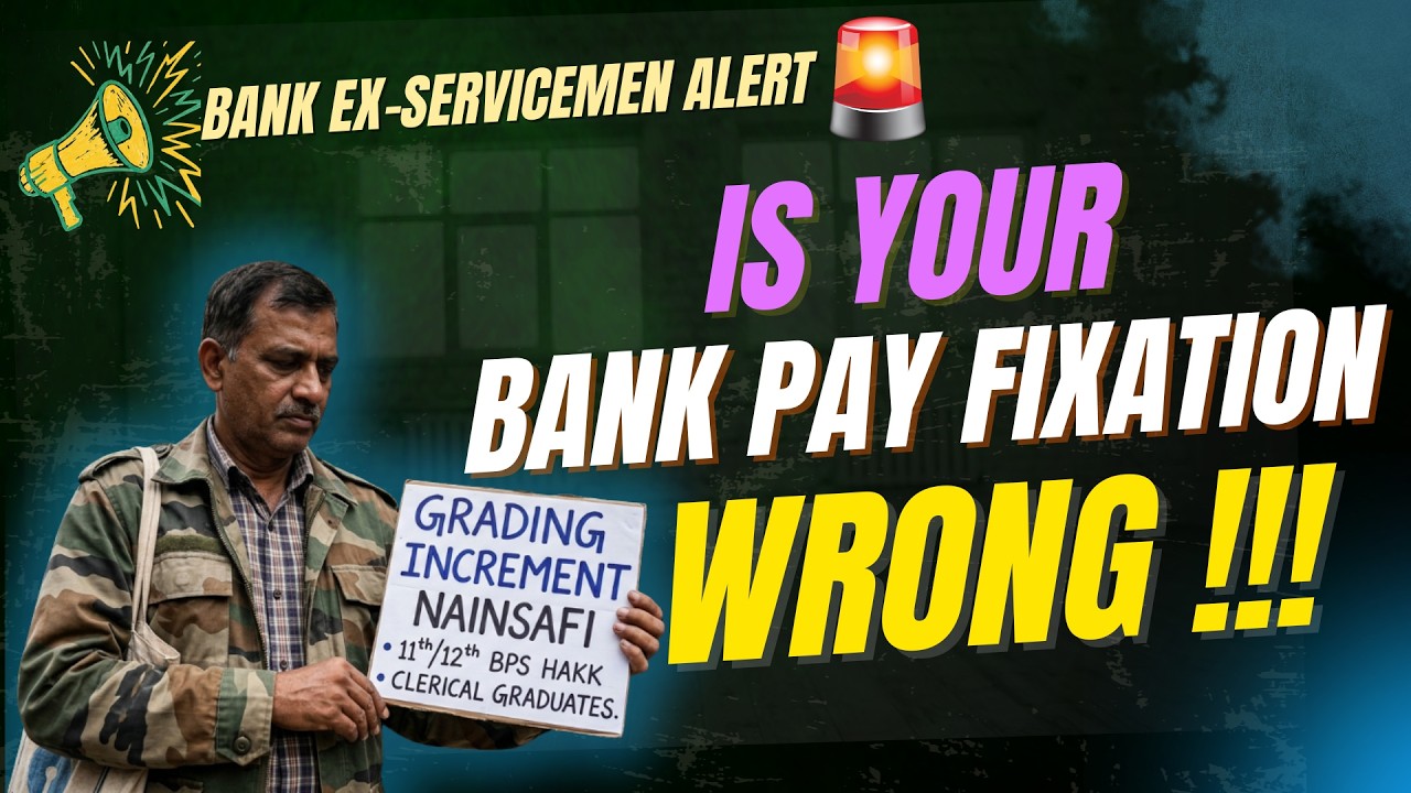 Exposed! Is Ex-servicemen Initial Bank Pay Fixation Wrong? PSB/SBI Stealing 3% Graduation Increment