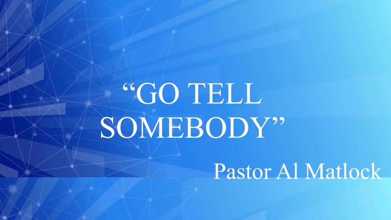 NHBCofGV |Pastor Al Matlock | “GO TELL SOMEBODY” | SUNDAY SERVICES | 03.08.26