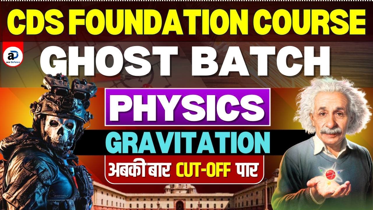 Gravitation Explained | Physics for CDS 2026 | Complete Foundation Lecture