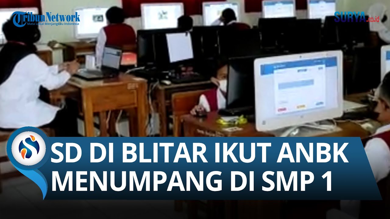 Fasilitas Belum Siap, Siswa SD di Kota Blitar Ikuti ANBK Dengan Cara Menumpang di SMP