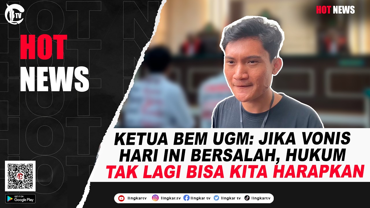 KETUA BEM UGM SOROTI KRIMINALISASI PENUTUPAN JALAN DI SIDANG VONIS PENTOLAN AMPB BOTOK-TEGUH