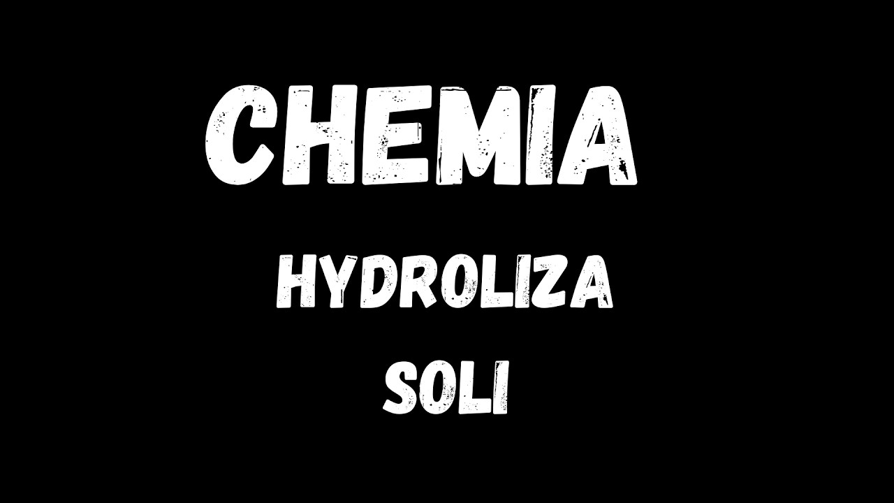 Hydroliza soli - Chemia rozszerzona dla liceum