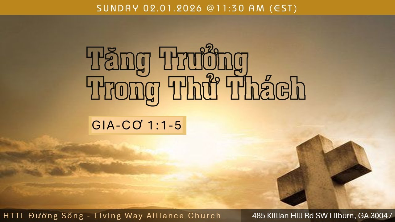TĂNG TRƯỞNG TRONG THỬ THÁCH - Chương Trình Thờ Phượng Chúa 02.01.2026