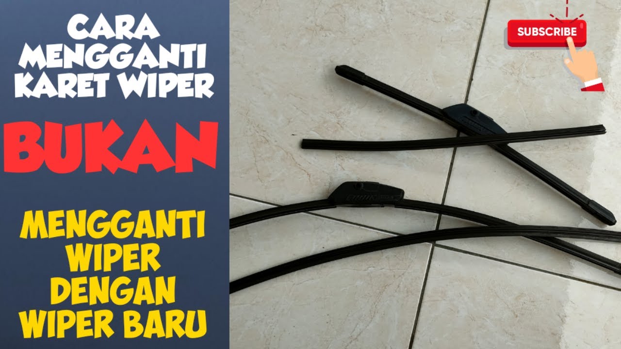 Cara mengganti karet wiper mobil jenis frameless, Bukan mengganti wiper dengan wiper baru!