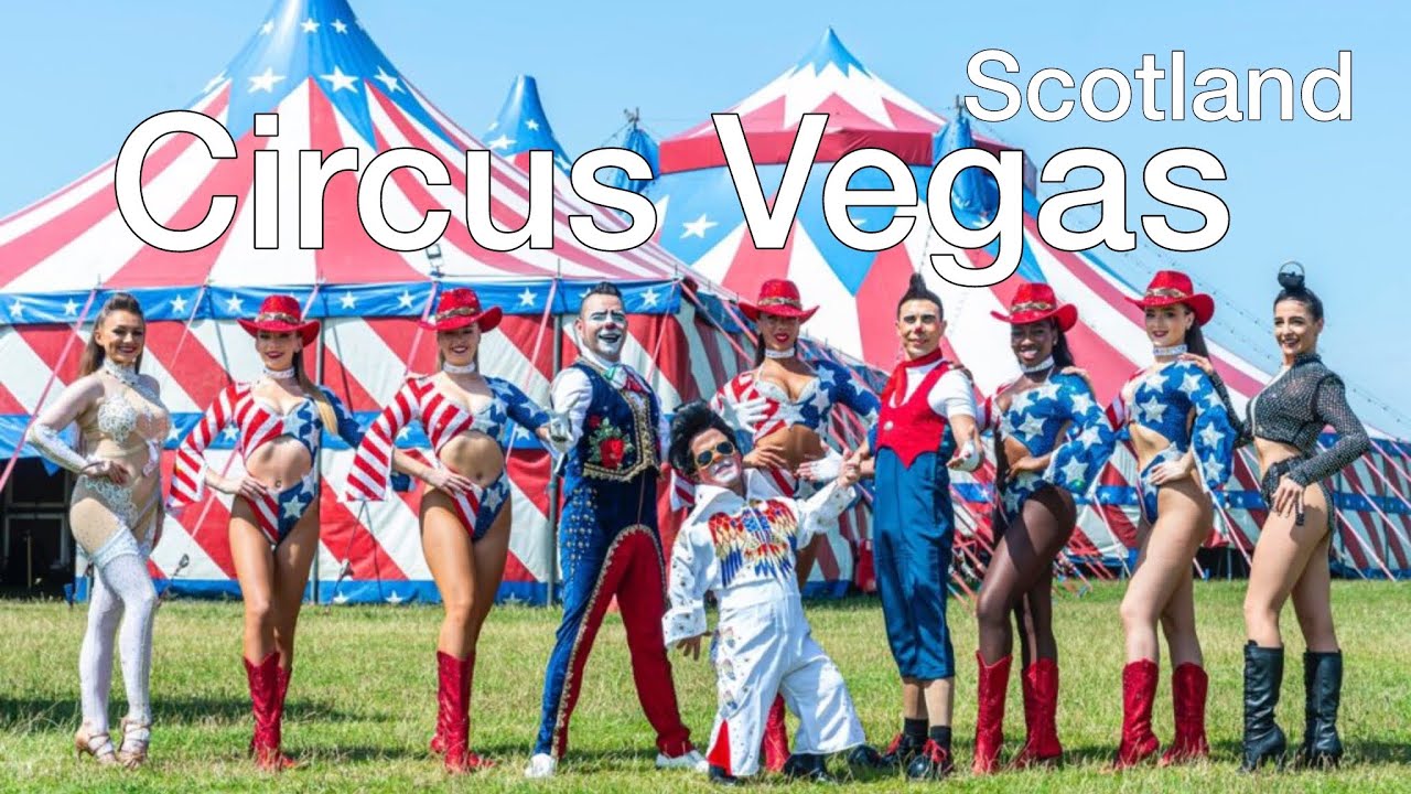 Circus Vegas 2025 Scotland