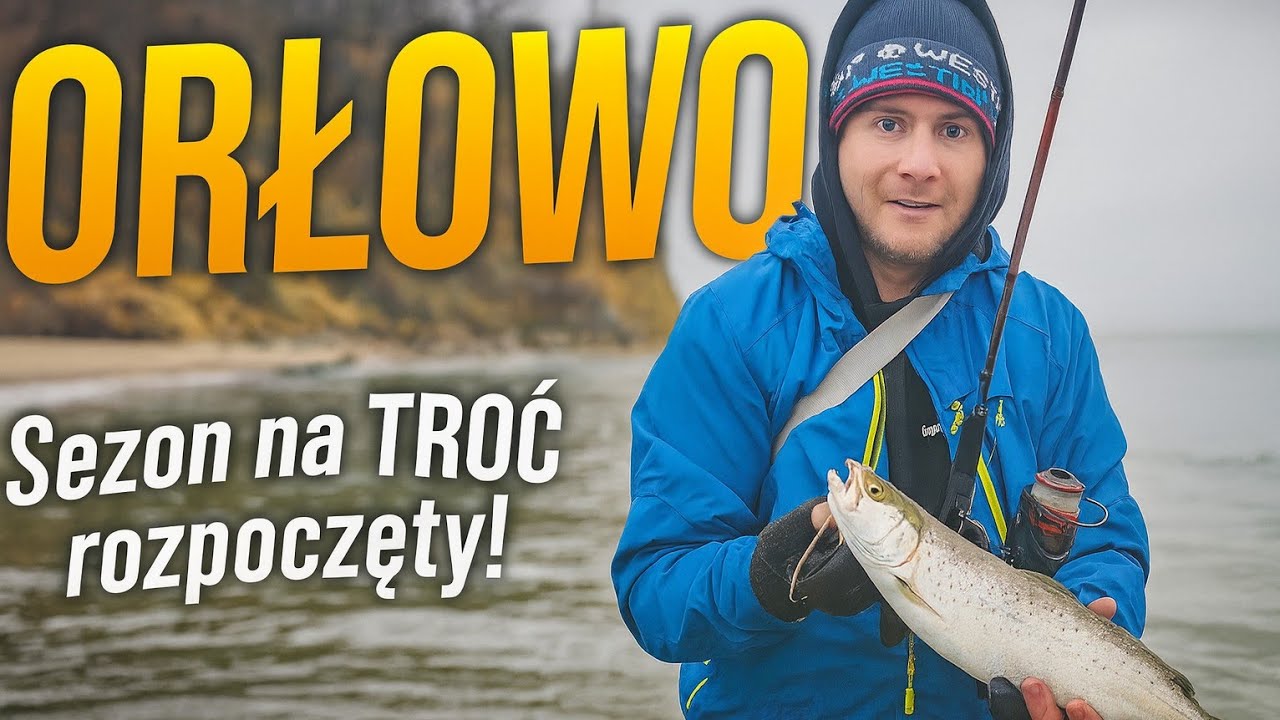 Sezon na  troć ORŁOWO | HARDKOROWY DZIEŃ