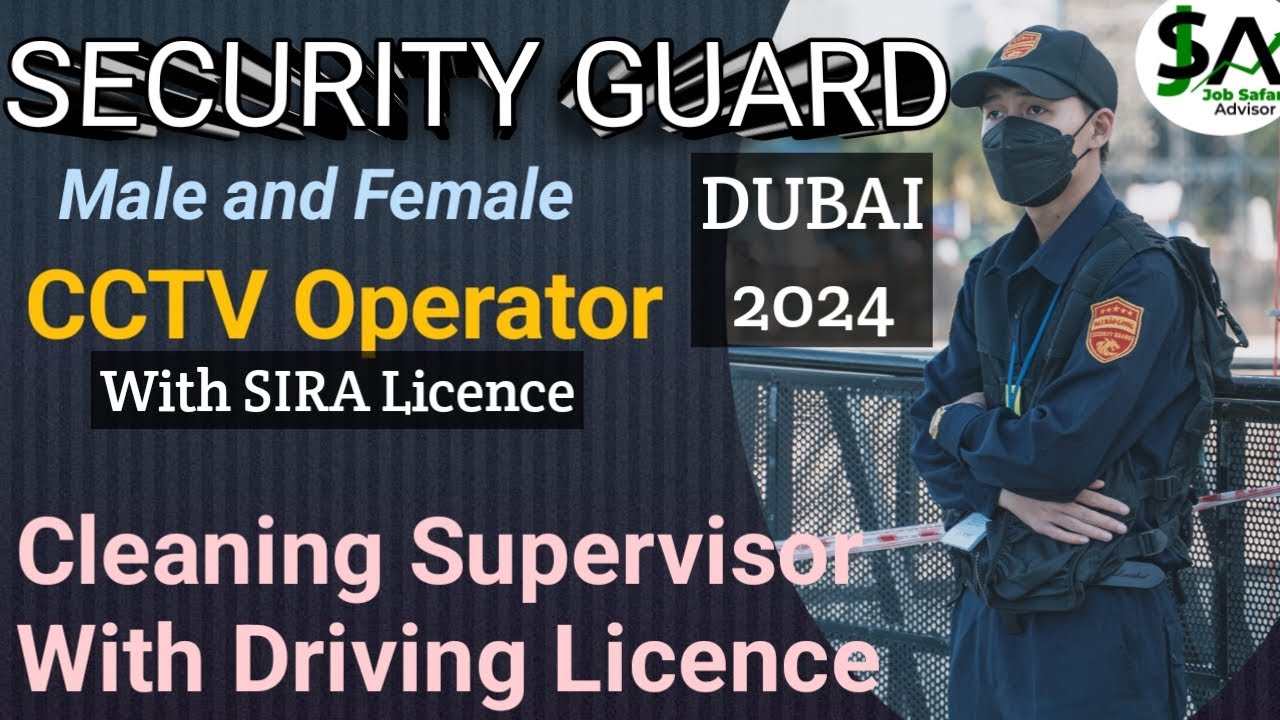Security guard | Jobs in Dubai | CCTV Operator | Cleaning Supervisor | 2024