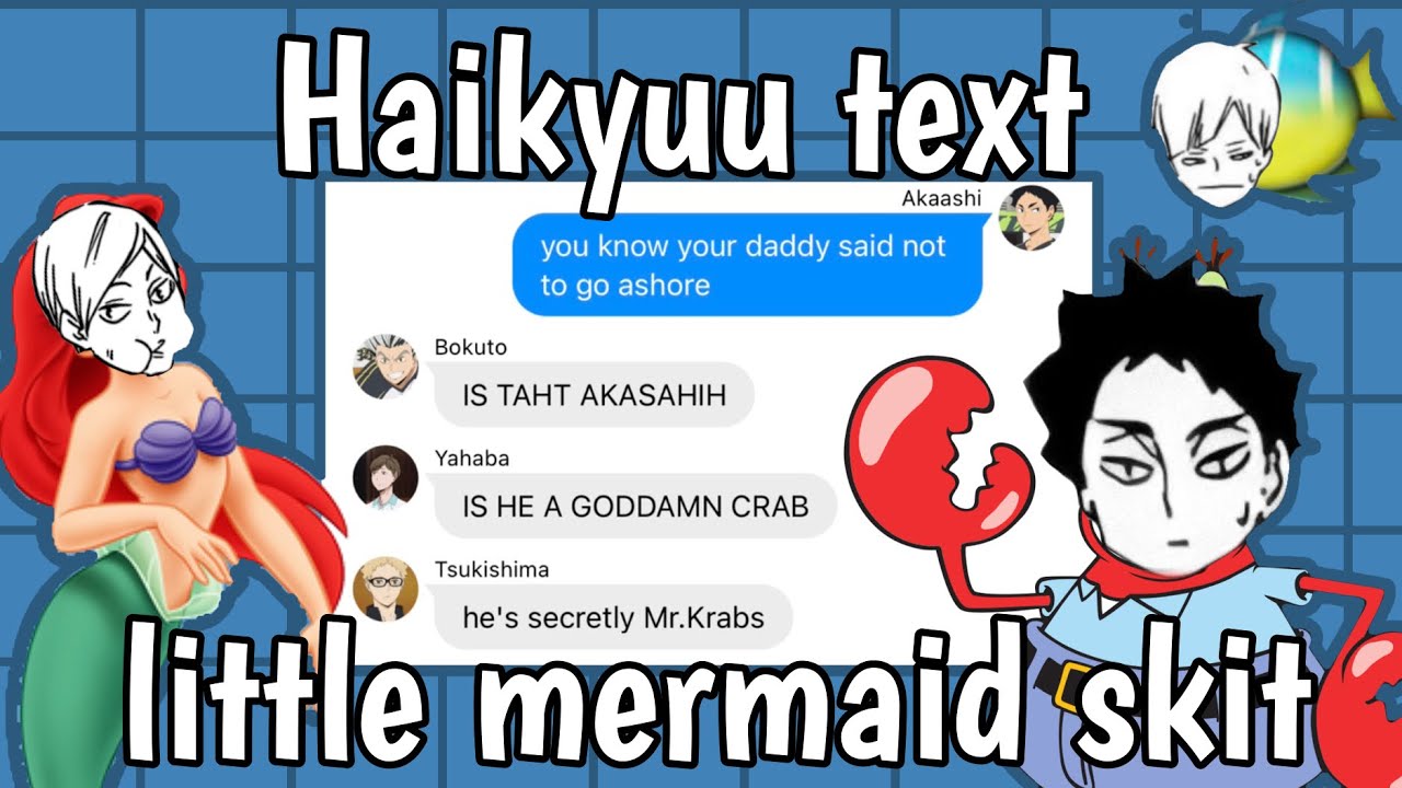 The Little Mermaid parody|| Haikyuu text || Haikyuu x The Little Mermaid