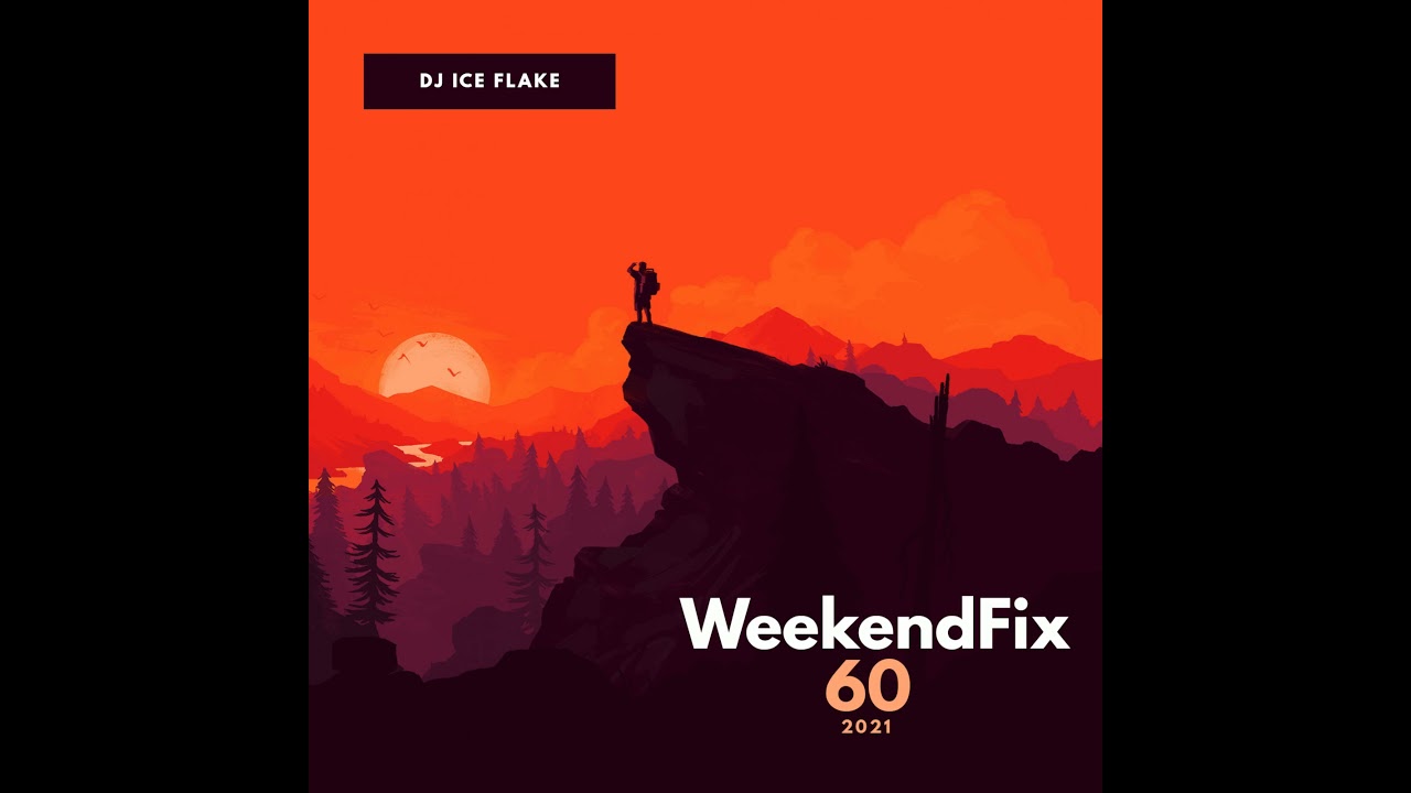 Dj Ice Flake WeekendFix 60 2021