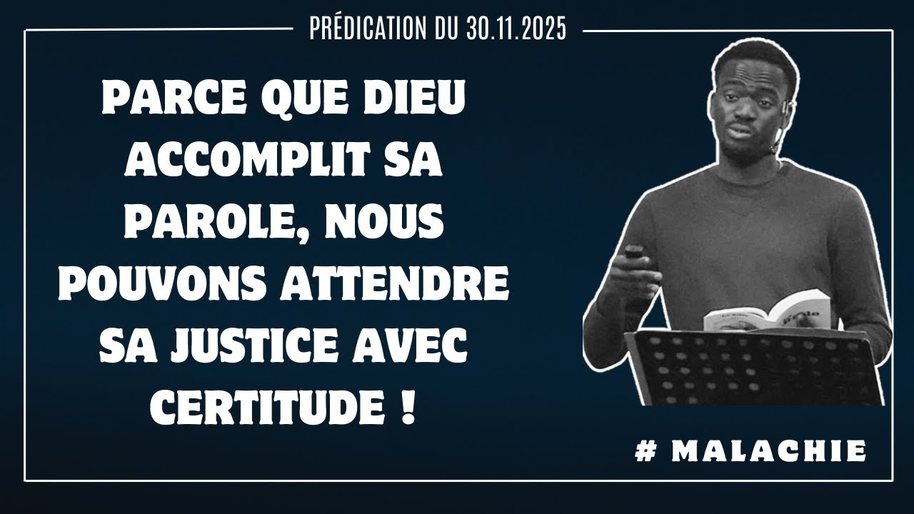 Parce que Dieu accomplit Sa Parole, nous pouvons attendre sa justice avec certitude !