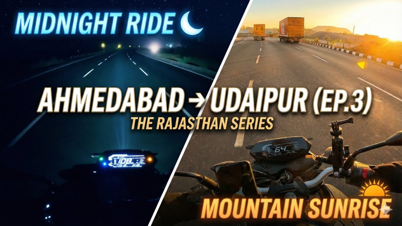 Midnight Ride, Mountain Sunrise | Ahmedabad → Udaipur | Rajasthan Series Ep.3