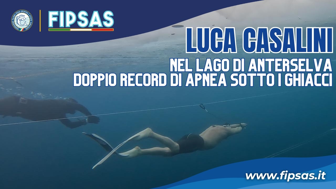 DOPPIO RECORD DI APNEA SOTTO I GHIACCI - NEL LAGO ANTERSELVA LUCA CASALINI SCALA IL TETTO DEL MONDO
