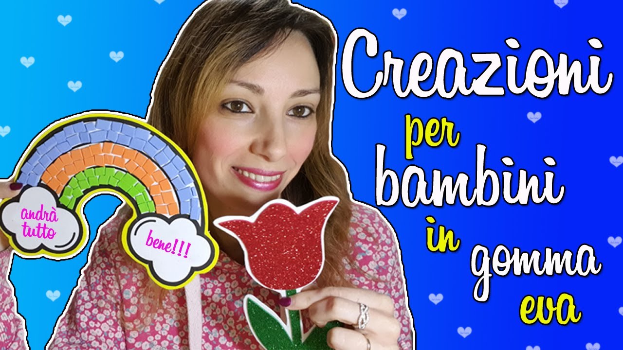 DIY CREAZIONI PER BAMBINI IN GOMMA EVA
