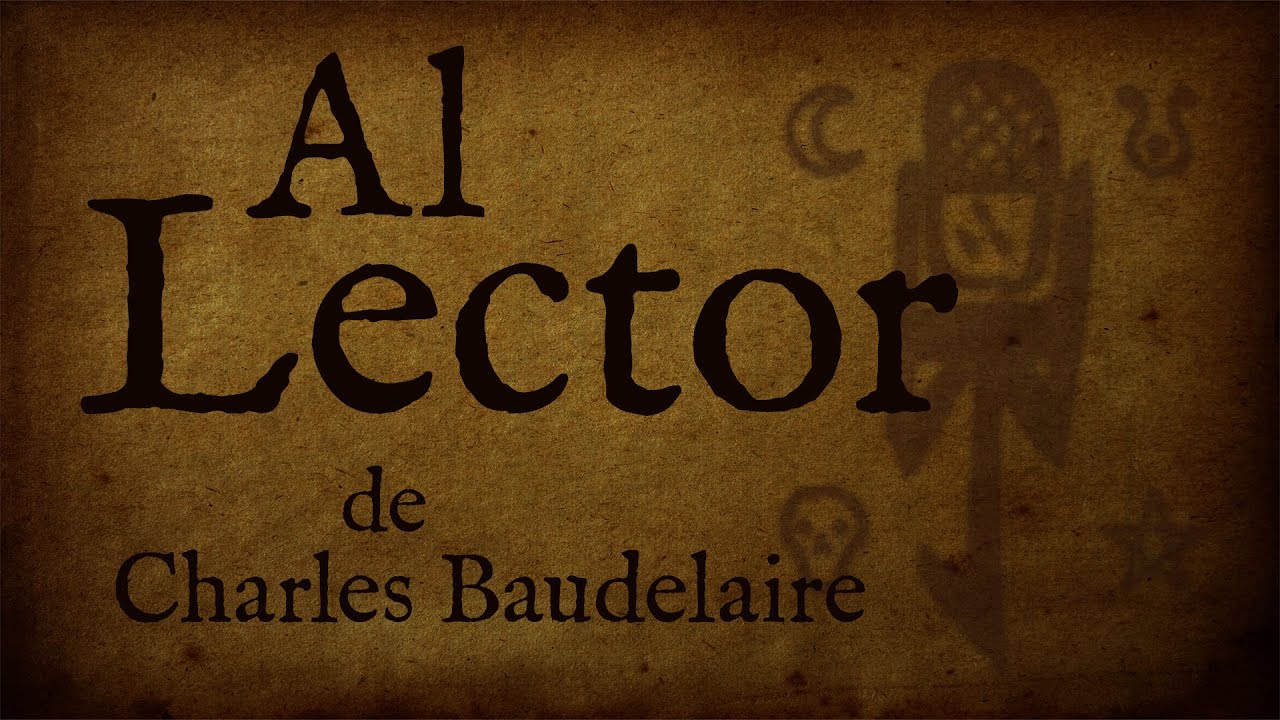 Al lector - Charles Baudelaire (AudioPoema)