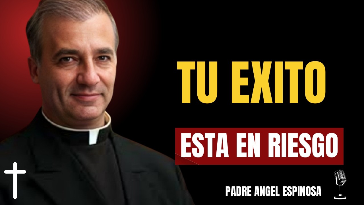 ESTO ESTÁ BLOQUEANDO TU PROGRESO EN SILENCIO || Padre Ángel Espinosa