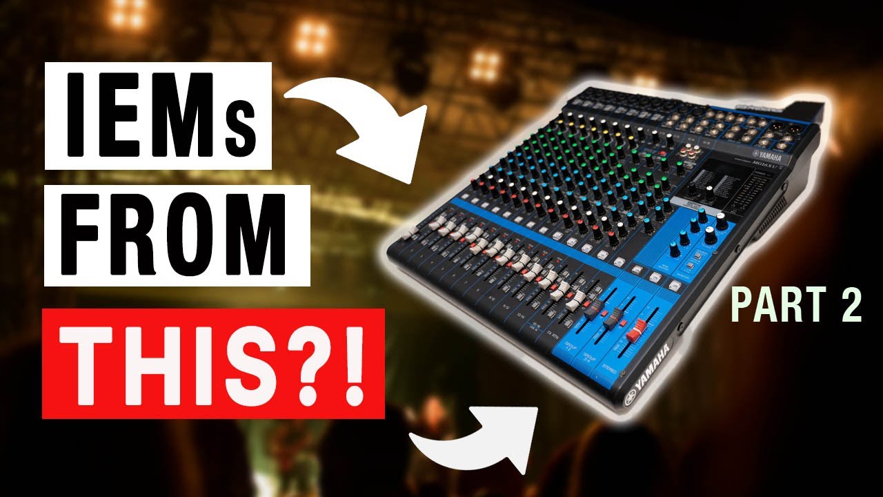 How To Achieve The Perfect In Ear Mix Setup On An Analog Mixer (Part 2)