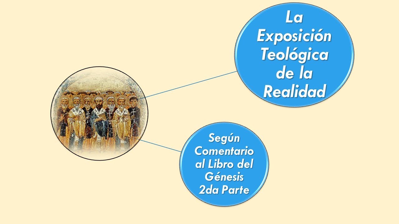 La Exposición Teológica de la Realidad Según Comentario al Libro del Génesis _2